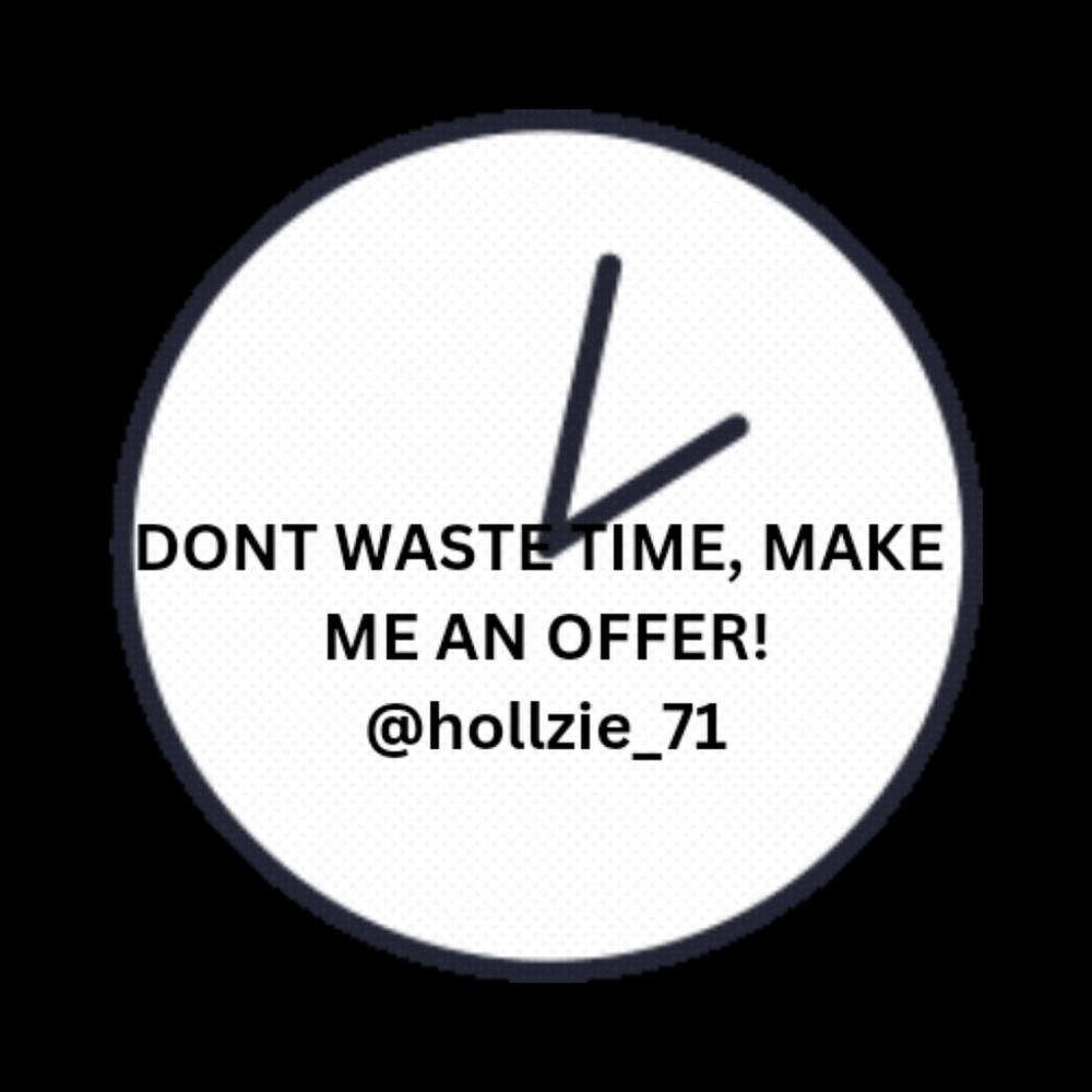 DONT WASTE TIME, MAKE ME AN OFFER!